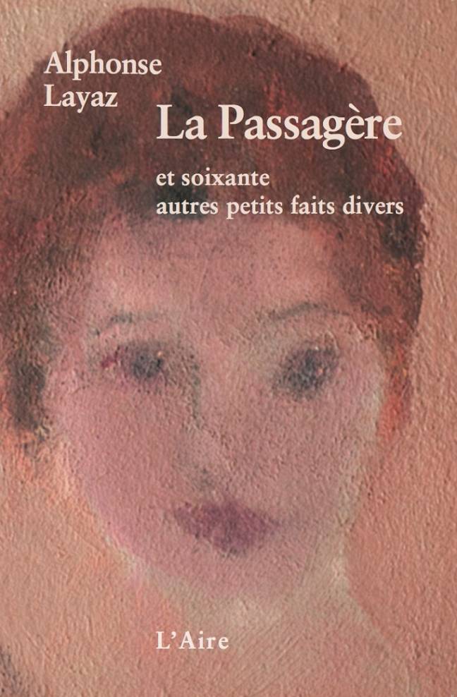 La Passagère et soixante autres petits faits divers